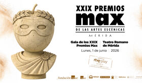 Junta de Extremadura y Ayuntamiento de Mrida invitan a la ciudadana a 29 Premios Max Junta de Extremadura y Ayuntamiento de Mrida invitan a la ciudadana a 29 Premios Max